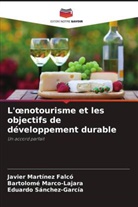Bartolomé Marco-Lajara, Javier Martínez Falcó, Eduardo Sánchez-García - L'oenotourisme et les objectifs de développement durable