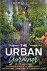 Thomas Finch - The Urban Gardener