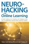 Carol Paredes, Carol L Paredes, Robert K Wallace, Robert Keith Wallace - Neurohacking For Online Learning
