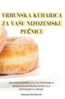Vanessa Novakovi¿ - VRHUNSKA KUHARICA ZA VA¿U NIZOZEMSKU PE¿NICU