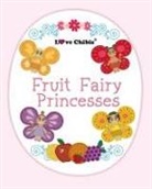Joqlie Publishing Llc - Fruit Fairy Princesses