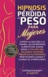 Hypnotherapy Academy - Hipnosis De Pérdida De Peso Para Mujeres