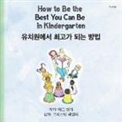 Meg Unger - How to Be the Best You Can Be in Kindergarten (Korean)