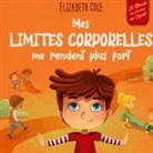 Elizabeth Cole - Mes limites corporelles me rendent plus fort