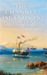 Andrew Lambert, Colin Partridge, Jean de Preneuf, Jean de Pr&eacute;neuf, Andrew Lambert, Colin Partridge... - Channel Islands in Anglo-French Relations, 1689-1918