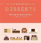 Mélanie Dupuis - The Little Book of Chocolate: Desserts