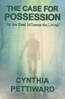 Cynthia Pettiward - The Case for Possession
