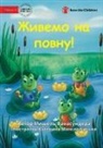 Michelle Wanasundera, Kateryna Mansarliiska - Living the Life! - &#1046;&#1080;&#1074;&#1077;&#1084;&#1086; &#1085;&#1072; &#1087;&#1086;&#1074;&#1085;&#1091;!