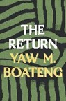 Yaw M. Boateng, Boateng Yaw M. - The Return
