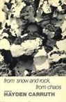 Hayden Carruth - From Snow and Rock, from Chaos: Poems, 1965-1972