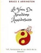 Bruce E. Arrington, Florence Jayne - Le Voeu Du Neuvième Anniversaire