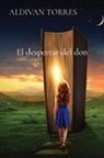 Aldivan Teixeira Torres - El despertar del don