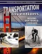 Robert Walker - Transportation Inventions: Moving Our World Forward