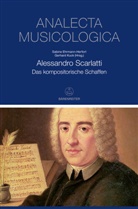 Sabine Ehrmann-Herfort, Kuck, Gerhard Kuck - Alessandro Scarlatti -Das kompositorische Schaffen-
