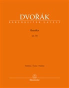 Antonin Dvorak, Antonín Dvorák, Joná Hájek, Robert Simon - Rusalka op. 114 -Lyrisches Märchen in drei Akten-