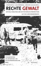 Gideon Botsch, Gesa Köbberling, Christoph Schulze - Rechte Gewalt