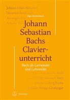Ingo Bredenbach - Johann Sebastian Bachs Clavierunterricht -Bach als Lernender und Lehrender-
