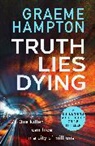 Graeme Hampton - Truth Lies Dying