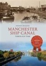 Steven Dickens - Manchester Ship Canal Through Time
