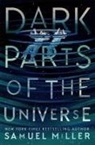Samuel Miller - Dark Parts of the Universe