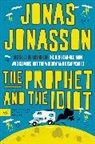 Jonas Jonasson - The Prophet and the Idiot