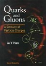 Moo-Young Han - Quarks and Gluons: A Century of Particle Charges