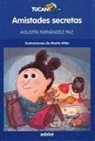 Agustin Fernandez Paz - Amistades secretas