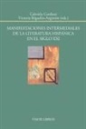 Victoria Béguelin-Argimón, Gabriela Cordone - Manifestaciones intermediales de la literatura hispánica en el siglo XXI