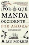 Ian Morris - Por Que Manda Occidente... Por Ahora?