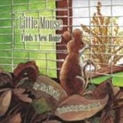 Liz Siivola - Little Mouse Finds a New Home
