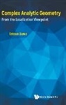 Tatsuo Suwa, Tatsuo Suwa - Complex Analytic Geometry: From The Localization Viewpoint