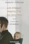 Isabelle Filliozat - Los Padres Perfectos No Existen