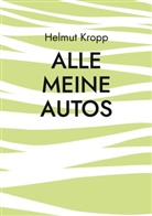 Helmut Kropp - Alle meine Autos