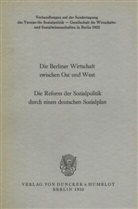 Gerhard Albrecht - Die Berliner Wirtschaft zwischen Ost und West.