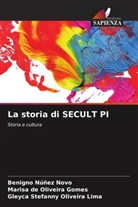 Marisa de Oliveira Gomes, Benigno Núñez Novo, Gleyca Stefanny Oliveira Lima - La storia di SECULT PI