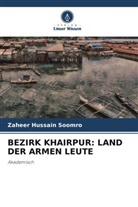 Zaheer Hussain Soomro - BEZIRK KHAIRPUR: LAND DER ARMEN LEUTE