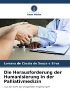Lorrany de Cássia de Souza e Silva - Die Herausforderung der Humanisierung in der Palliativmedizin