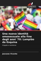 Jeovane Vicente - Una nuova identità omosessuale alla fine degli anni '70: Lampião da Esquina
