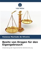 Vanessa Machado De Oliveira - Besitz von Drogen für den Eigengebrauch