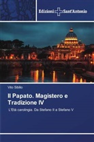 Vito Sibilio - Il Papato. Magistero e Tradizione IV