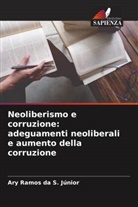 Ary Ramos da S. Júnior - Neoliberismo e corruzione: adeguamenti neoliberali e aumento della corruzione