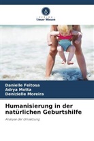 Danielle Feitosa, Denizielle Moreira, Adrya Motta - Humanisierung in der natürlichen Geburtshilfe
