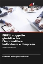Leandro Rodrigues Doroteu - EIRELI soggetto giuridico tra l'imprenditore individuale e l'impresa