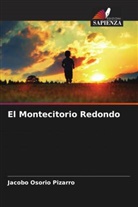 Jacobo Osorio Pizarro - El Montecitorio Redondo