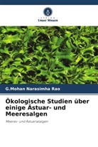 G Mohan Narasimha Rao, G. Mohan Narasimha Rao, G.Mohan Narasimha Rao - Ökologische Studien über einige Ästuar- und Meeresalgen
