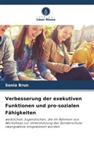 Sonia Brun - Verbesserung der exekutiven Funktionen und pro-sozialen Fähigkeiten