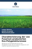 Jawad Al-Janabi, Mohammad Jebor, Leqaa Mohsin - Charakterisierung der von Fusarium produzierten Exo-Polygalakturonase