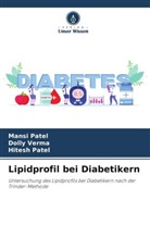 Hitesh Patel, Mansi Patel, Dolly Verma - Lipidprofil bei Diabetikern