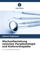 Chitrani Rajkhowa - Wechselbeziehung zwischen Parodontologie und Kieferorthopädie