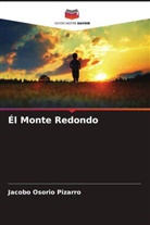 Jacobo Osorio Pizarro - Él Monte Redondo